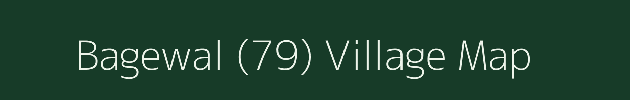 Bagewal (79) village map in Punjab