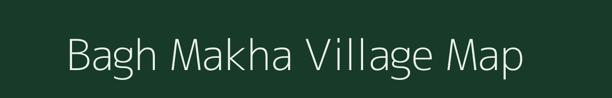 Bagh Makha village map in Uttar Pradesh