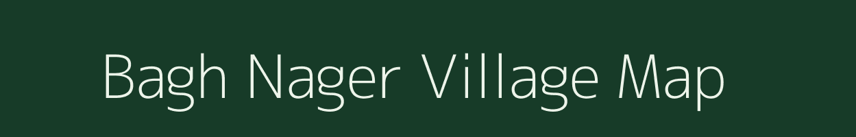 Bagh Nager village map in Uttar Pradesh