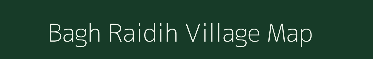 Bagh Raidih village map in Jharkhand