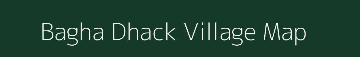 Bagha Dhack village map in Uttar Pradesh