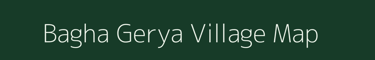 Bagha Gerya village map in West Bengal