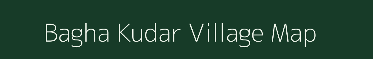 Bagha Kudar village map in Jharkhand