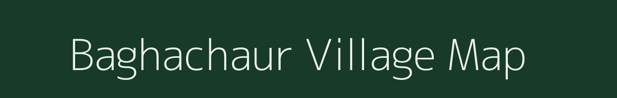 Baghachaur village map in Uttar Pradesh