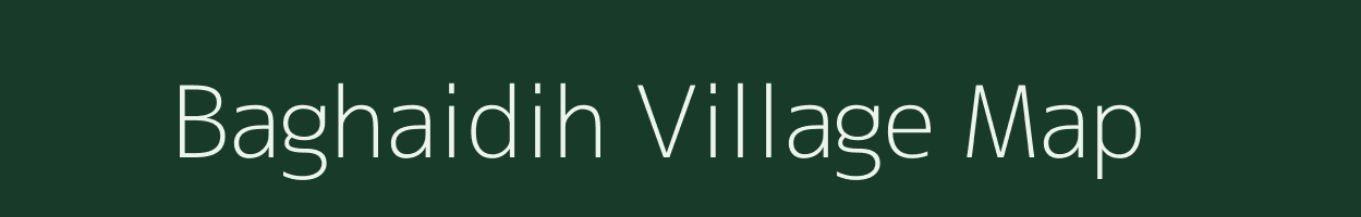 Baghaidih village map in Jharkhand