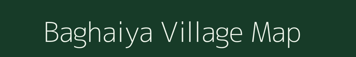 Baghaiya village map in Uttar Pradesh