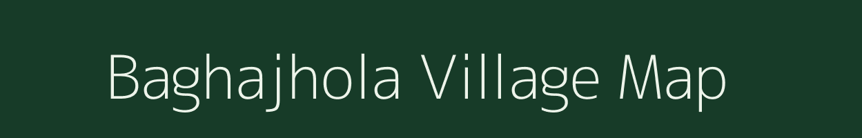 Baghajhola village map in Odisha