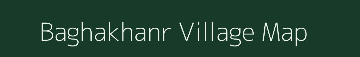 Baghakhanr village map in Bihar
