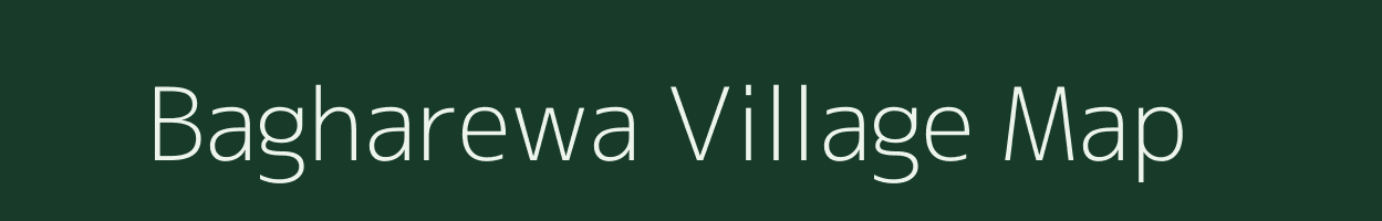 Bagharewa village map in Bihar