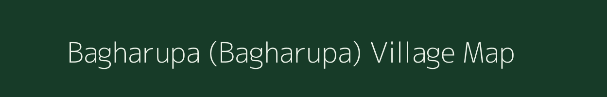 Bagharupa (Bagharupa) village map in Madhya Pradesh
