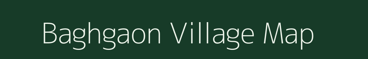 Baghgaon village map in Assam