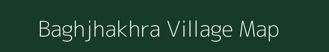 Baghjhakhra village map in Jharkhand