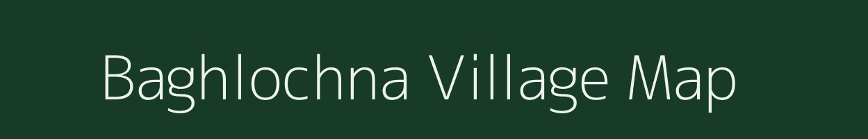 Baghlochna village map in Bihar