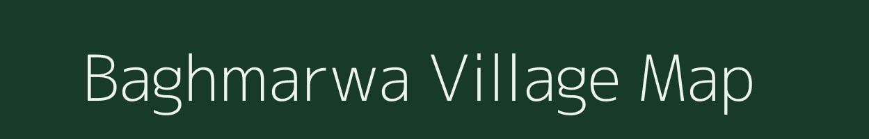 Baghmarwa village map in Uttar Pradesh