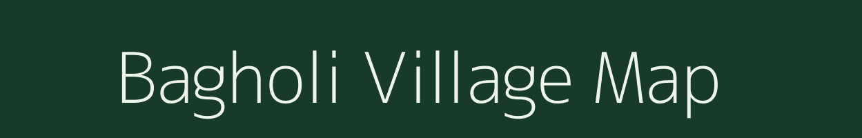 Bagholi village map in Madhya Pradesh