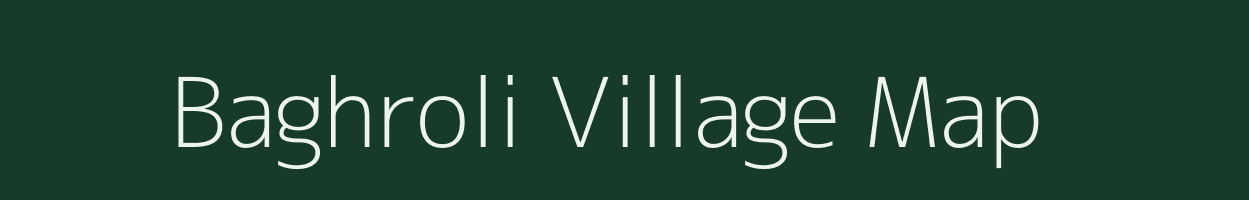 Baghroli village map in Madhya Pradesh