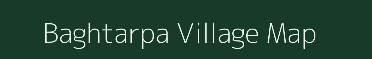 Baghtarpa village map in Bihar