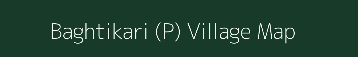 Baghtikari (P) village map in West Bengal