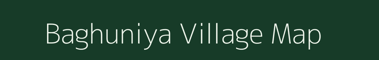 Baghuniya village map in Madhya Pradesh