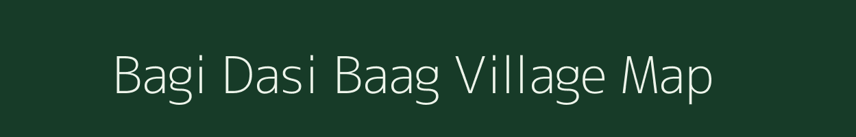 Bagi Dasi Baag village map in Uttar Pradesh