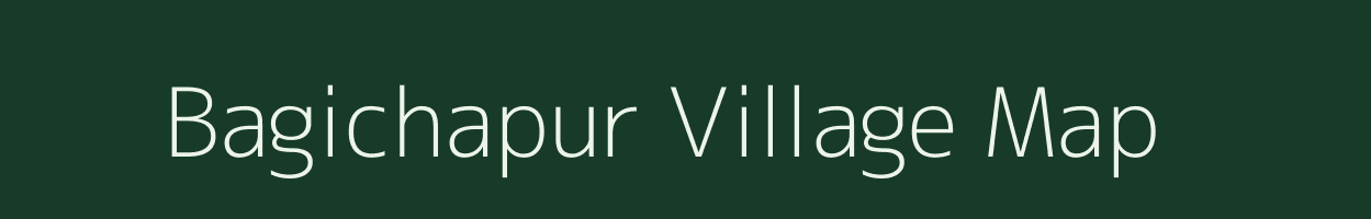 Bagichapur village map in West Bengal