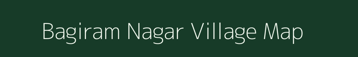 Bagiram Nagar village map in Rajasthan