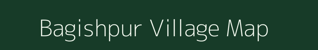 Bagishpur village map in West Bengal