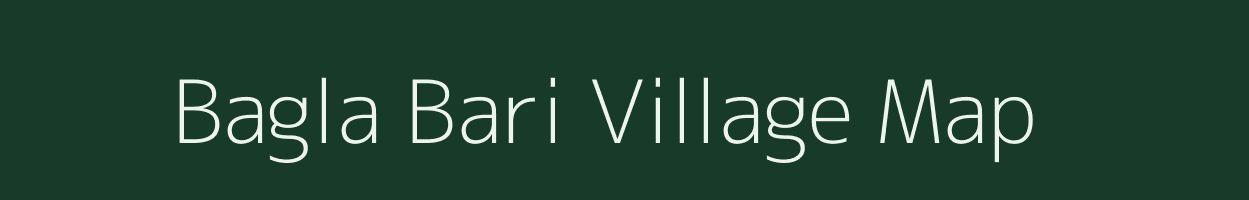 Bagla Bari village map in Uttar Pradesh