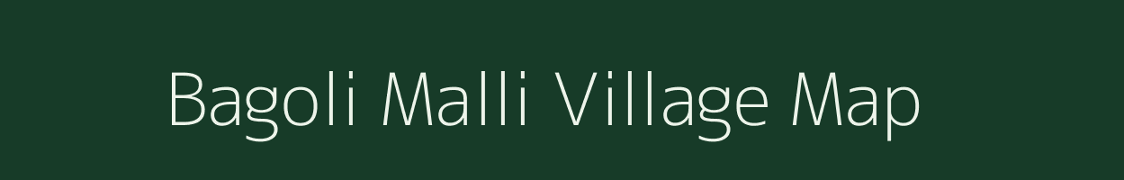 Bagoli Malli village map in Uttarakhand