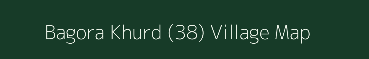 Bagora Khurd (38) village map in Himachal Pradesh