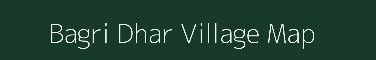 Bagri Dhar village map in Uttarakhand