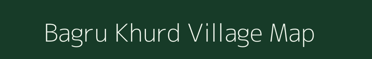 Bagru Khurd village map in Rajasthan