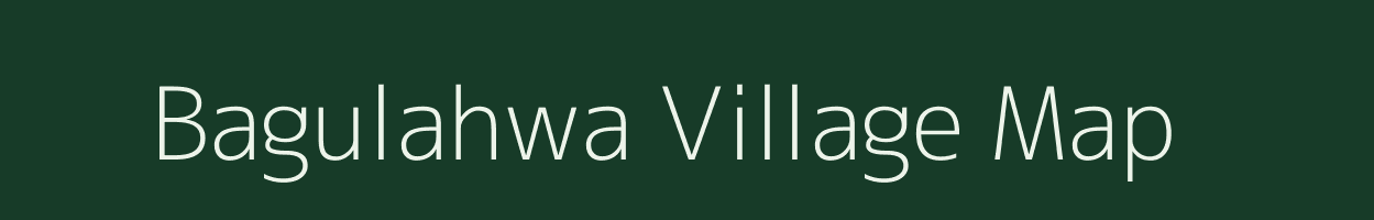 Bagulahwa village map in Uttar Pradesh