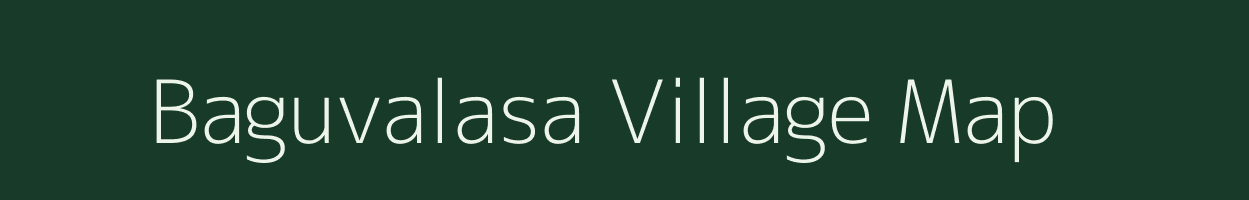 Baguvalasa village map in Andhra Pradesh