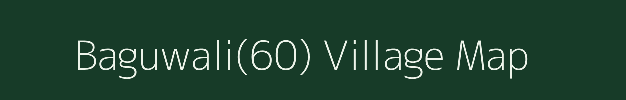 Baguwali(60) village map in Haryana