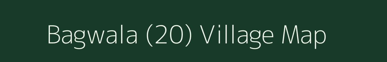 Bagwala (20) village map in Haryana