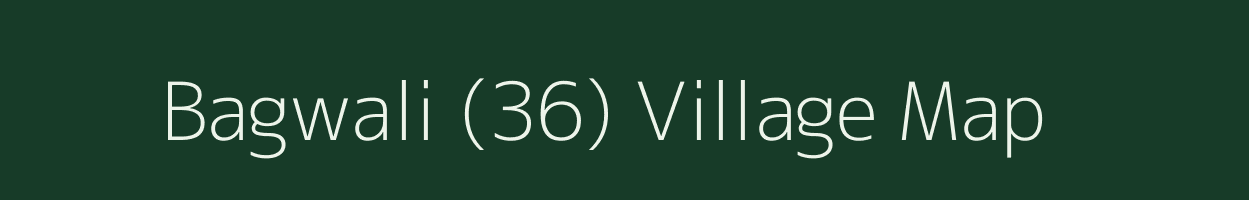 Bagwali (36) village map in Haryana