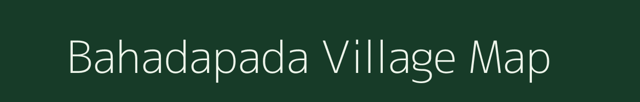 Bahadapada village map in Odisha