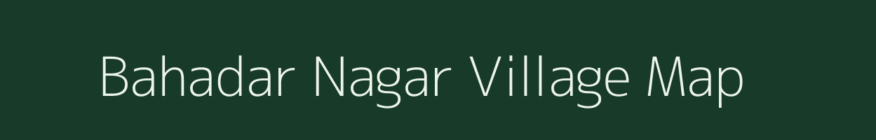 Bahadar Nagar village map in Uttar Pradesh