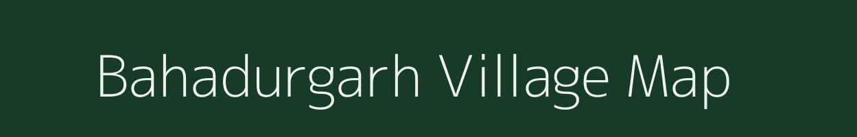 Bahadurgarh village map in Uttar Pradesh