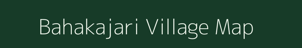 Bahakajari village map in Assam