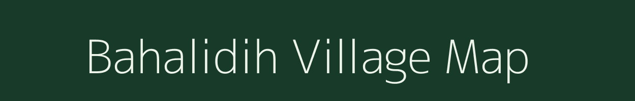 Bahalidih village map in Chhattisgarh