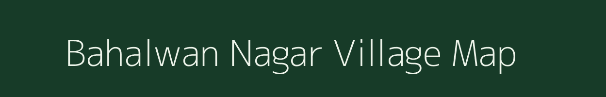 Bahalwan Nagar village map in Rajasthan