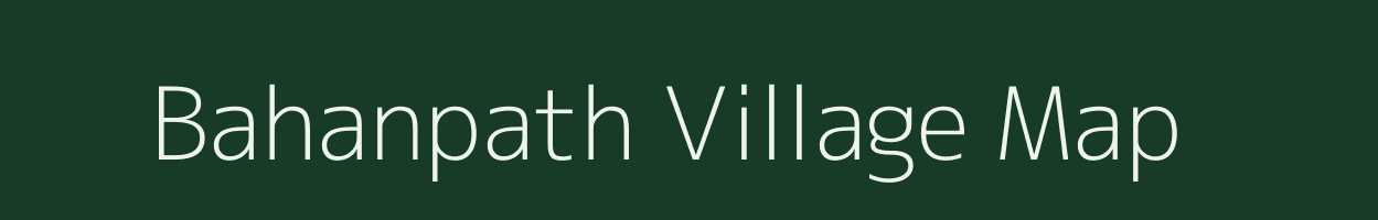 Bahanpath village map in Chhattisgarh