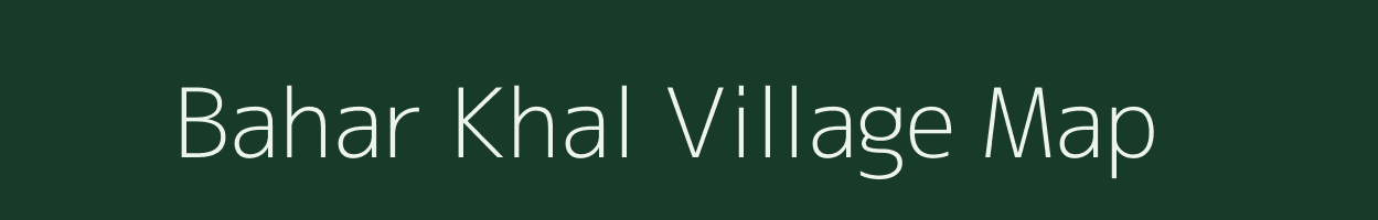 Bahar Khal village map in Bihar