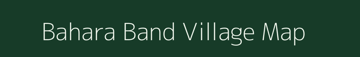 Bahara Band village map in West Bengal