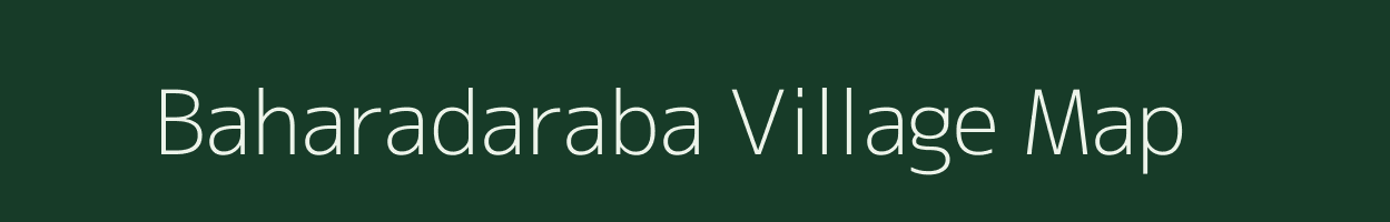 Baharadaraba village map in Odisha