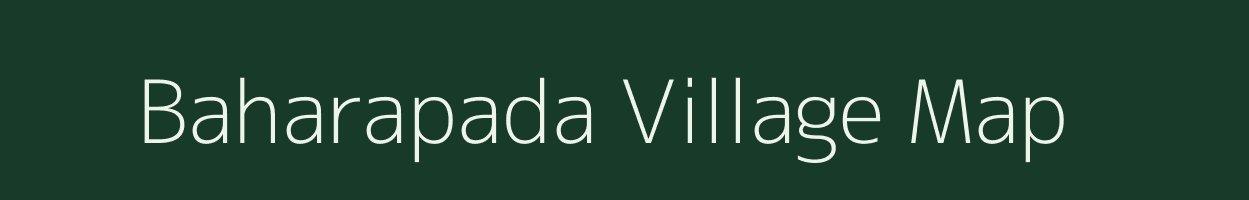 Baharapada village map in Odisha