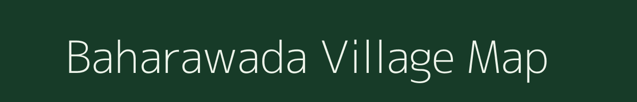 Baharawada village map in Madhya Pradesh