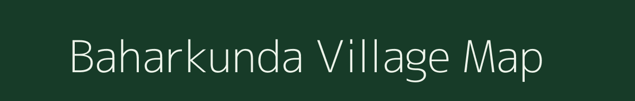 Baharkunda village map in Jharkhand